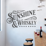 Sunshine and Whiskey Restaurant Cafe Bar Wall Decal